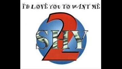 2 Shy - Id Love You To Want Me (1996)