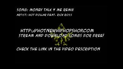 Hot Dollar feat. Rick Ross - Money Talk 4 Me Remix (2010) 