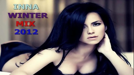* Румънско * Inna - Winter Mix / 2012 /