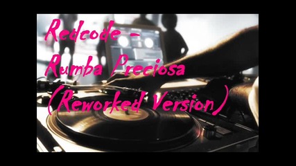 !!! New !!! Redcode - Rumba Preciosa ( Reworked Version ) 