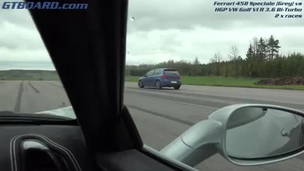 Vw Golf Vi R 3.6 Bi-turbo vs Ferrari 458 Speciale