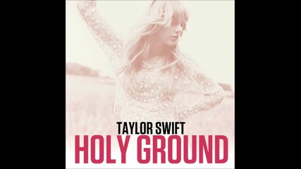 Taylor Swift - Holy Ground
