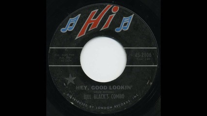 Bill Black's Combo - Hey, Good Lookin' 1966