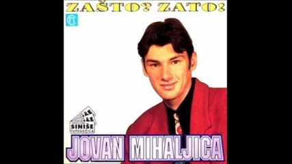 Jovan Mihaljica - Ti nisi bila gresnica - Audio 1995