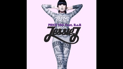 Jessie J Ft. B.o.b - Price Tag 