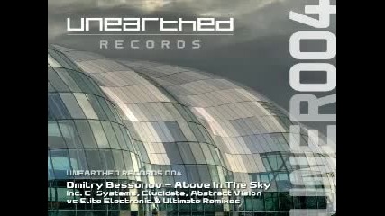 Dmitry Bessonov - Above In The Sky Ultmate Remix Unearthed Records 