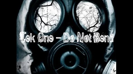 [dubstep] Tek One - Don't Bend