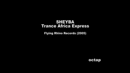 Sheyba - Trance Africa Express