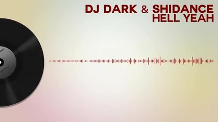 Dj Dark Shidance - Hell Yeah Оргинален Микс
