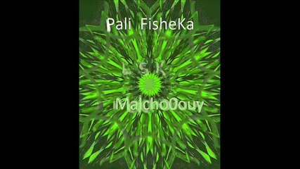 Lsk Feat Malcho0ouy-pali Fisheka