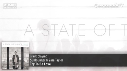 Sunlounger feat. Zara Taylor - Try To Be Love (roger Shah Naughty Love Mix)