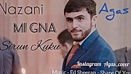 Agas___nazani__mi_gna__sirun_kuk