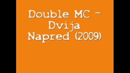 Double Mc - Dvija napred 