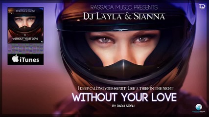 Dj Layla _ Sianna - Without Your Love