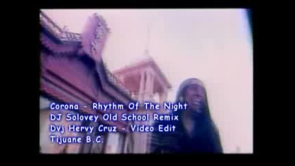 Corona - Rhythm Of The Night (dj Solovey Old School Remix&dvj Hervy Cruz video edit) 