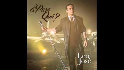 Leo José - Para Qué? ( Canción Oficial Amor Secreto) Novela