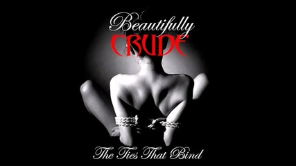 Beautifully Crude - For You 