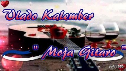 Vlado Kalember - Moja Gitaro