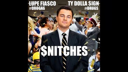 *2014* Lupe Fiasco ft. Ty Dolla Sign - Snitches