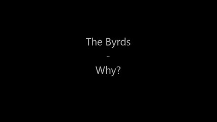 The Byrds - Why [alternate]