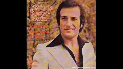 Sabrija Suntic Sasa 1980 - Ko se voli taj se ne ostavlja