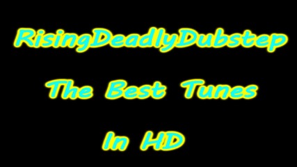›››dubstep‹‹‹ * Best tunes only * Hd