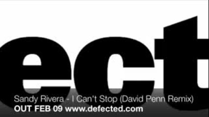 Sandy Rivera - I Can t Stop David Penn Remix Defected Records 