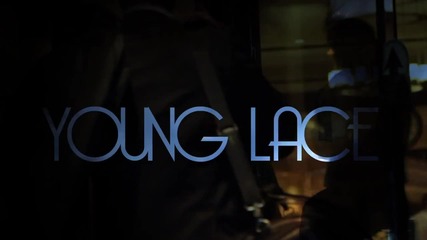 Young Lace - Look Momma I Made It