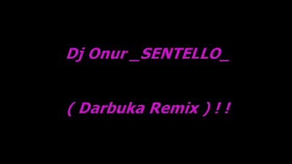 Dj Onur Sentello ( Darbuka Remix ) 