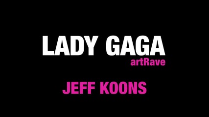 Jeff Koons разказва за Artpop