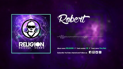 Mc Robert - Ovu Noc __ Album Religion 2015