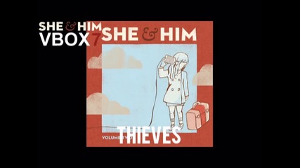 She & Him - Thieves - Audio