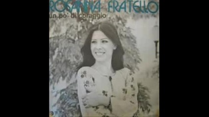 Rosanna Fratello - Un Po Di Coraggio