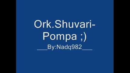 Ork.shuvari - Pompa Kuchek 