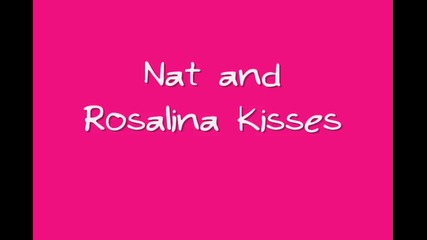 Nat and Rosalina Kisses