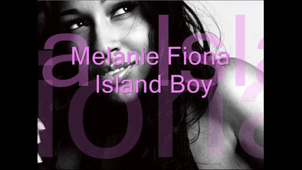 Страхотна песен на Melanie Fiona - Island Boy 