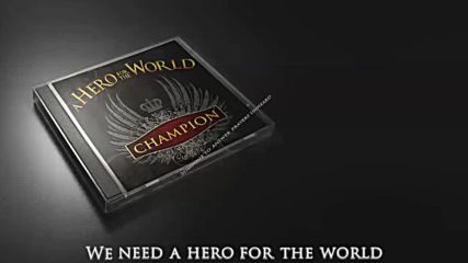 A Hero For The World - Champion
