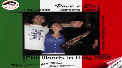 Phil Woods ☀️ Barbara Casini feat. Stefano Bollani ☀️ Voce e Eu 2001