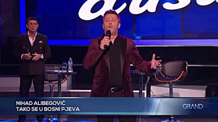 Nihad Alibegovic - Tako se u Bosni pjeva - (pzd) - (tv Grand 18.12.2023.).mp4