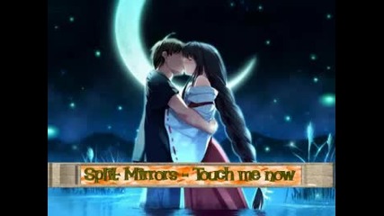 Split Mirrors - Touch Me Now 