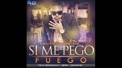 fuego - si me pego _ai se eu te pego_ mambo remix _cover_