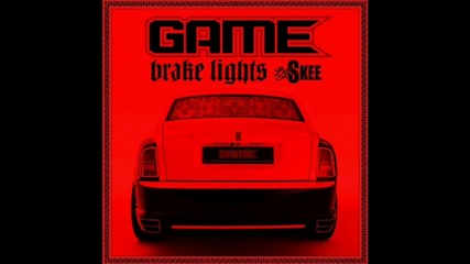 Game - Stadium Music (brake Lights Mixtape) hd