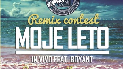 In Vivo feat. Boyant - Moje Leto ( Player Remix By Soundaddicts )