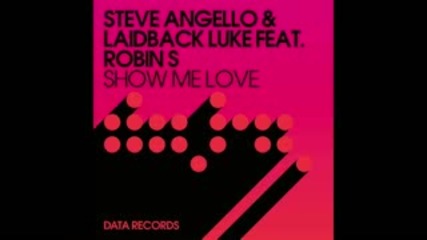 Steve Angello & Laidback Luke ft. Robin S - Show Me Love (ac Slater Remix)