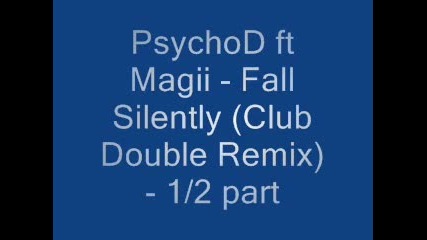 Psychod ft. Magii - Fall Silently (1/2)