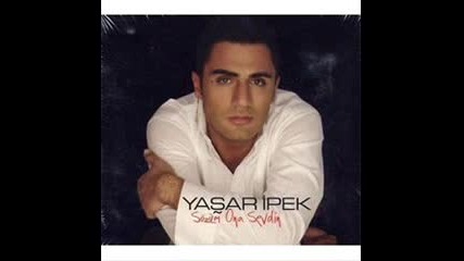 Yasar Ipek - Nereden Sevmisim Seni