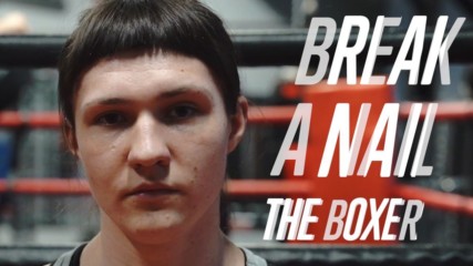 Break A Nail: The Boxer