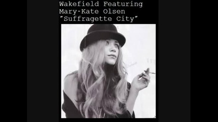 Wakefield Feat. Mary Kate Olsen - Suffragette City (new York minute Soundtrack Ost) 