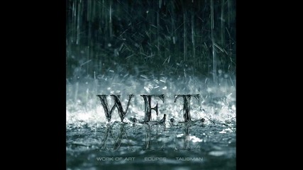 W.e .t - I'll Be There