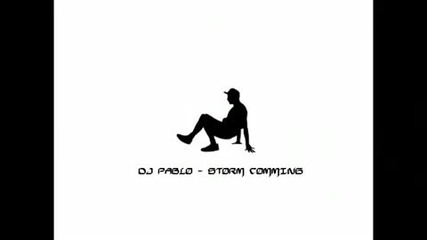 Dj Pablo - Storm Comming 